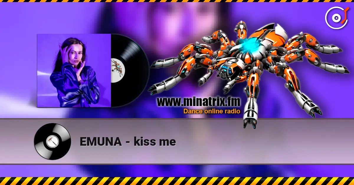 EMUNA - kiss me escuchar online en alta calidad | Minatrix.FM