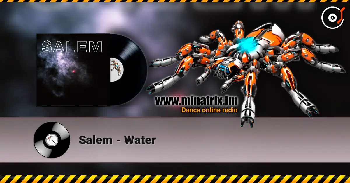 Salem - Water escuchar online en alta calidad | Minatrix.FM