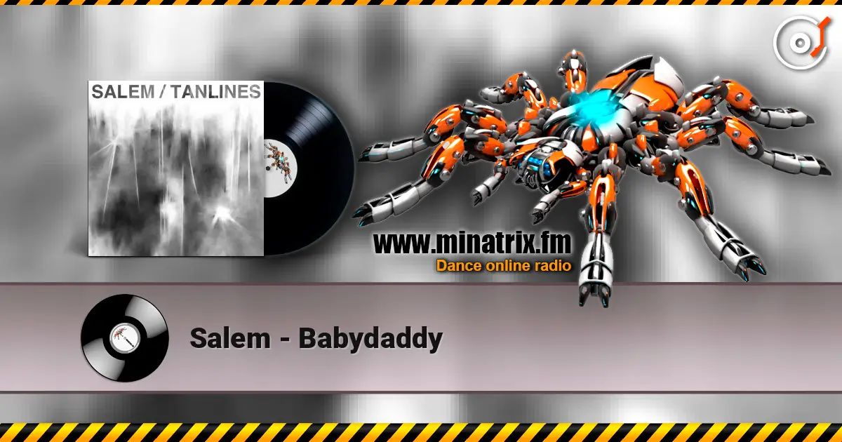 Salem - Babydaddy escuchar online en alta calidad | Minatrix.FM
