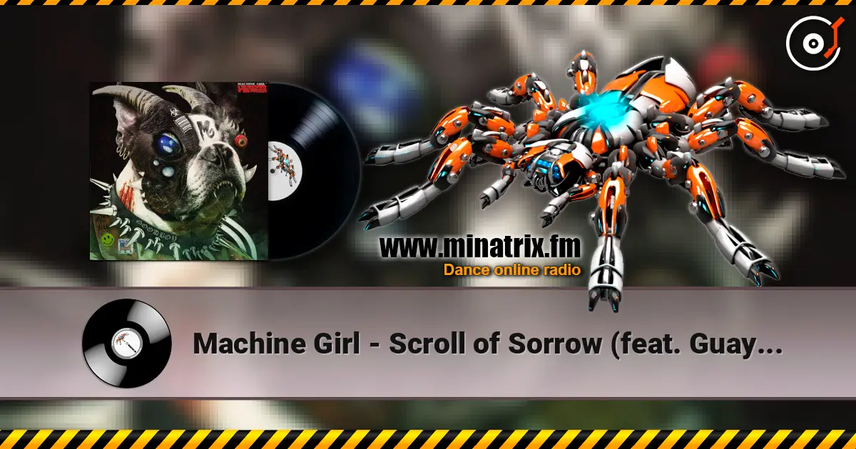 Machine Girl - Scroll of Sorrow (feat. Guayaba) escuchar online en alta calidad | Minatrix.FM