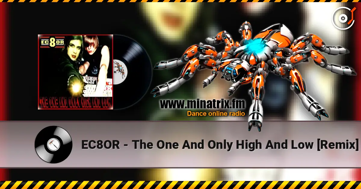EC8OR - The One And Only High And Low [Remix] escuchar online en alta calidad | Minatrix.FM