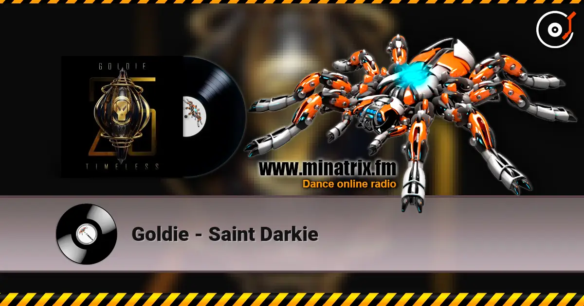 Goldie - Saint Darkie escuchar online en alta calidad | Minatrix.FM