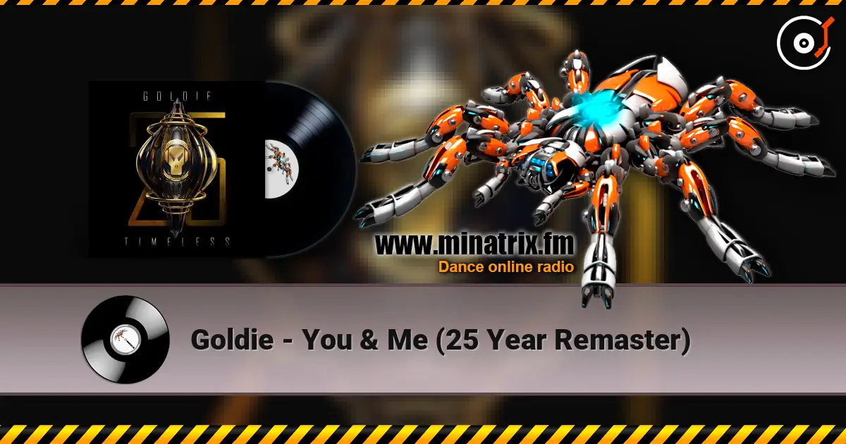 Goldie - You & Me (25 Year Remaster) escuchar online en alta calidad | Minatrix.FM