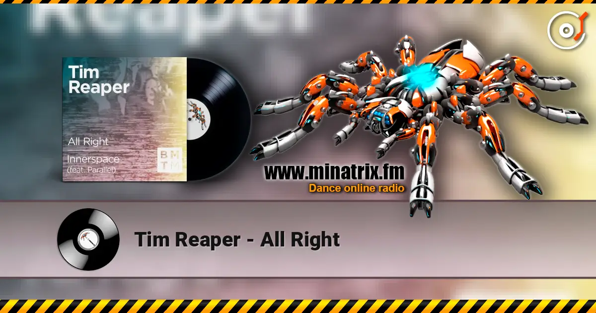 Tim Reaper - All Right escuchar online en alta calidad | Minatrix.FM