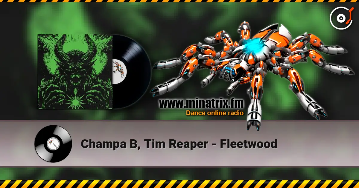 Champa B, Tim Reaper - Fleetwood escuchar online en alta calidad | Minatrix.FM