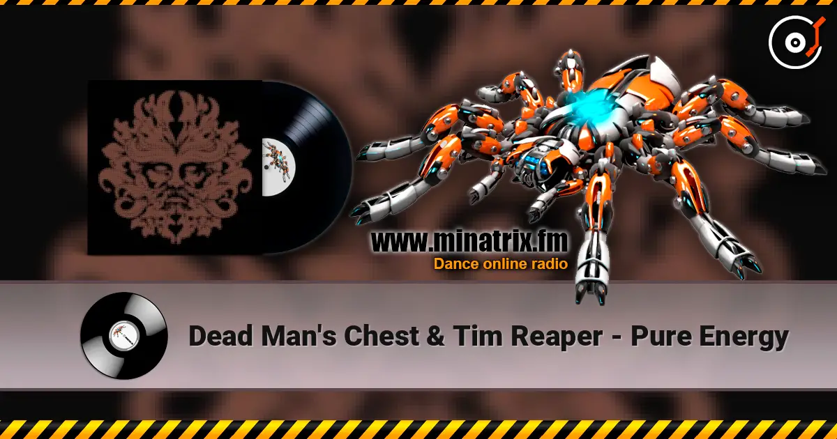 Dead Man's Chest & Tim Reaper - Pure Energy escuchar online en alta calidad | Minatrix.FM