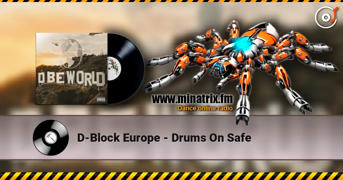 D-Block Europe - Drums On Safe escuchar online en alta calidad | Minatrix.FM