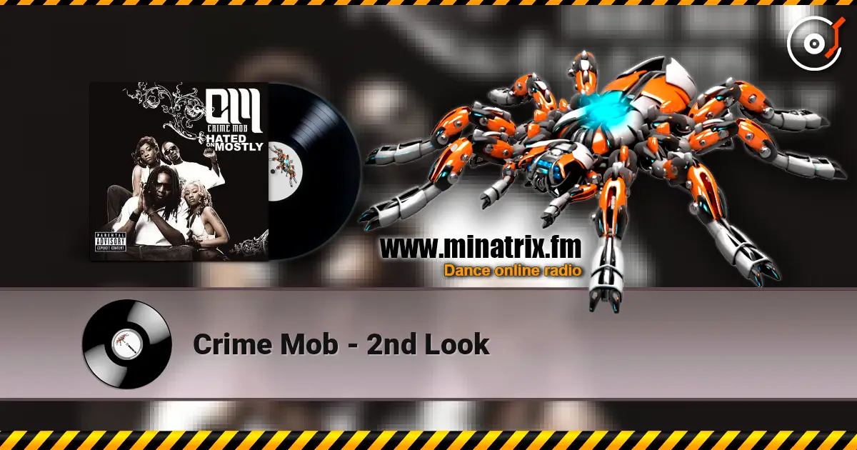 Crime Mob - 2nd Look escuchar online en alta calidad | Minatrix.FM