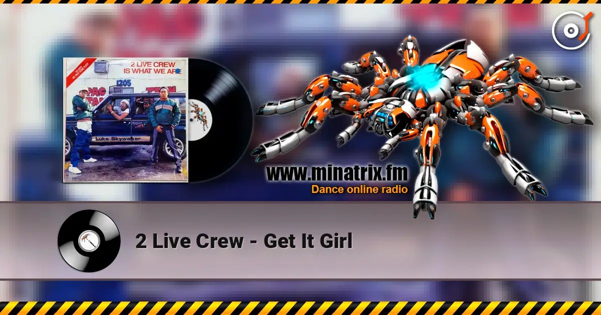 2 Live Crew - Get It Girl escuchar online en alta calidad | Minatrix.FM