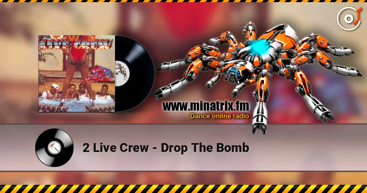 2 Live Crew - Drop The Bomb escuchar online en alta calidad | Minatrix.FM