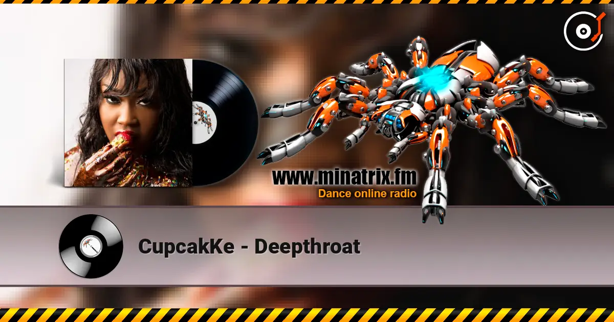 CupcakKe - Deepthroat escuchar online en alta calidad | Minatrix.FM
