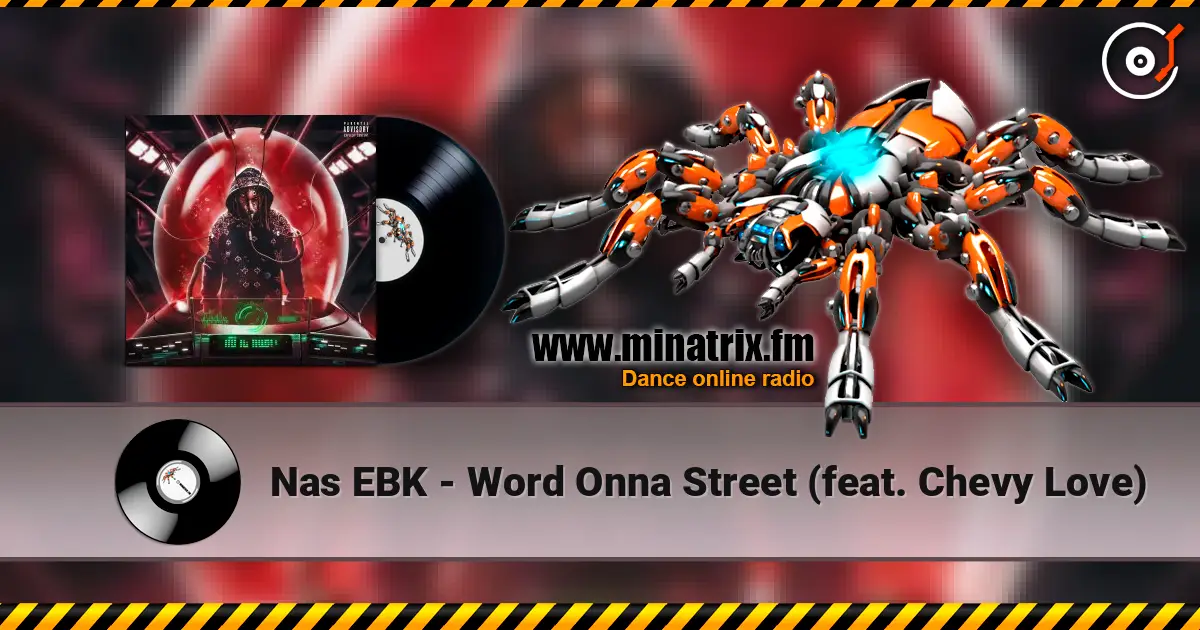 Nas EBK - Word Onna Street (feat. Chevy Love) escuchar online en alta calidad | Minatrix.FM