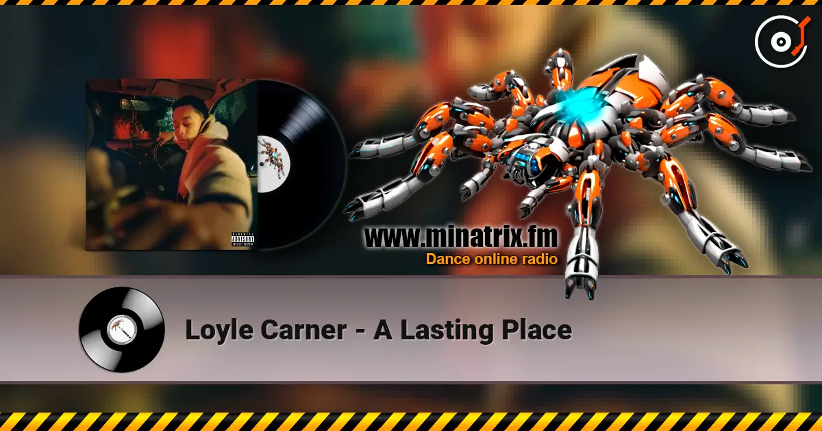 Loyle Carner - A Lasting Place escuchar online en alta calidad | Minatrix.FM
