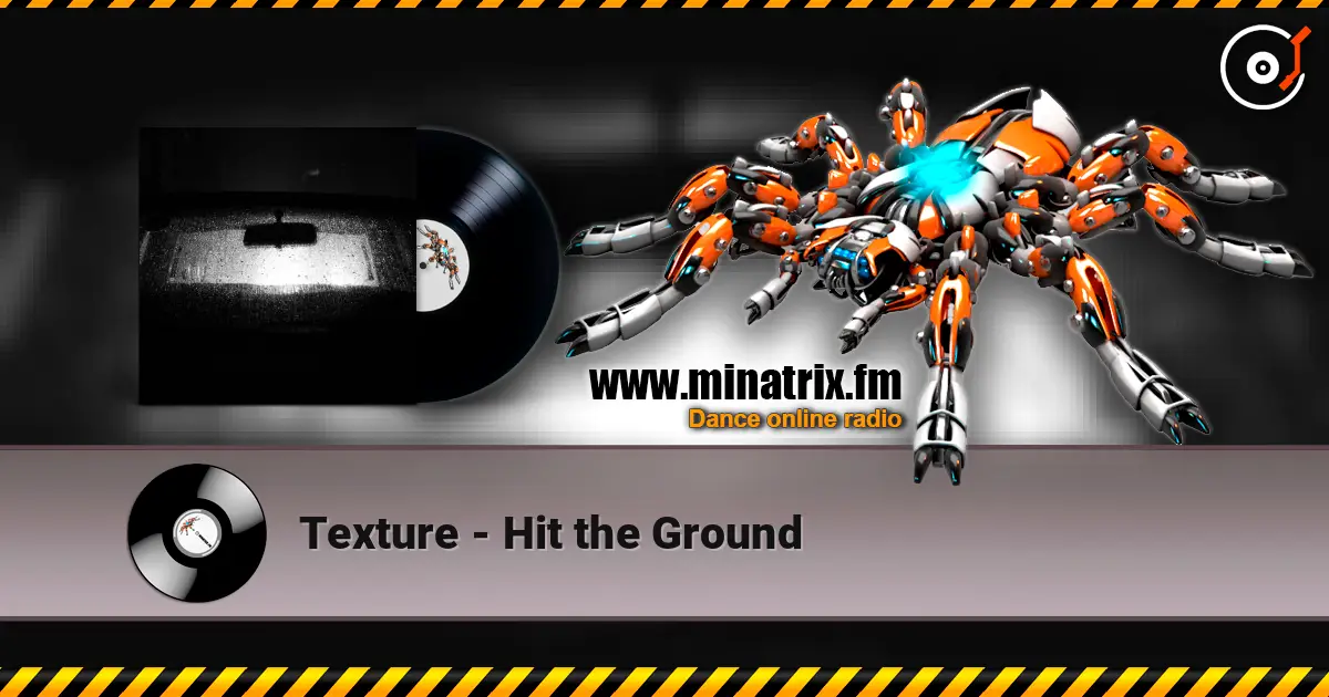 Texture - Hit the Ground escuchar online en alta calidad | Minatrix.FM