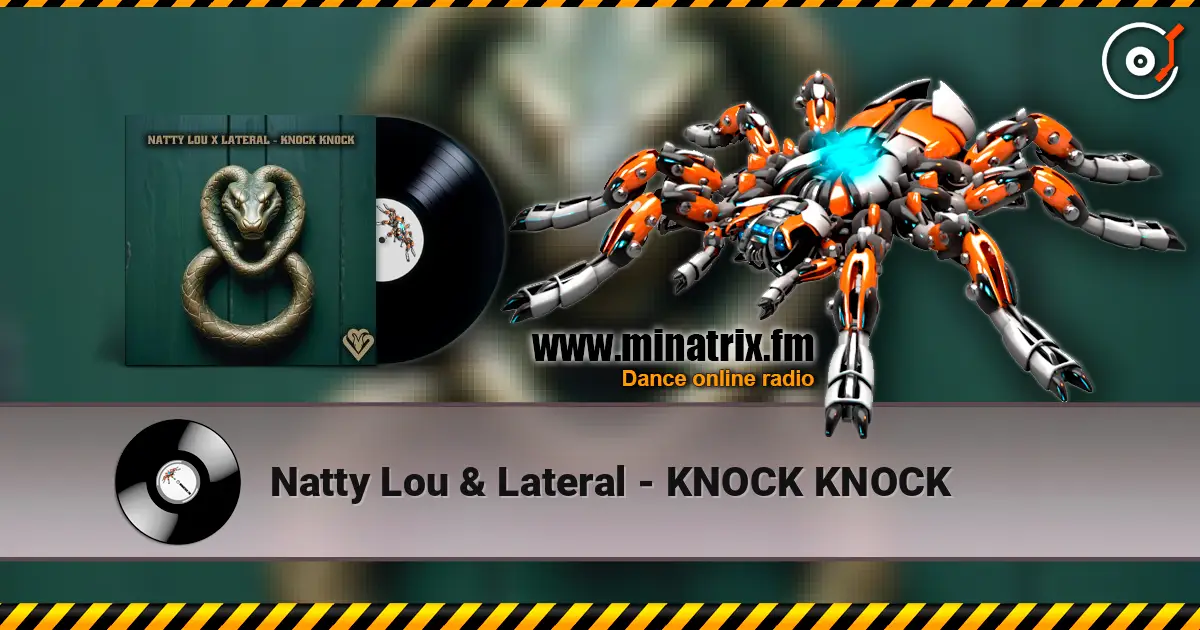 Natty Lou & Lateral - KNOCK KNOCK escuchar online en alta calidad | Minatrix.FM