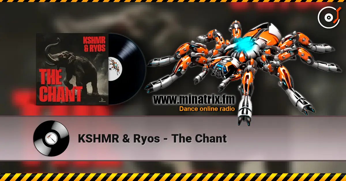 KSHMR & Ryos - The Chant escuchar online en alta calidad | Minatrix.FM