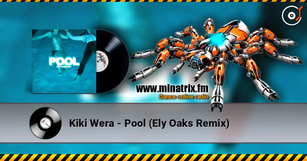 Kiki Wera - Pool (Ely Oaks Remix) escuchar online en alta calidad | Minatrix.FM