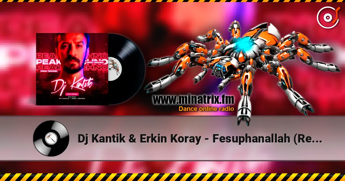 Dj Kantik & Erkin Koray - Fesuphanallah (Remix) escuchar online en alta calidad | Minatrix.FM