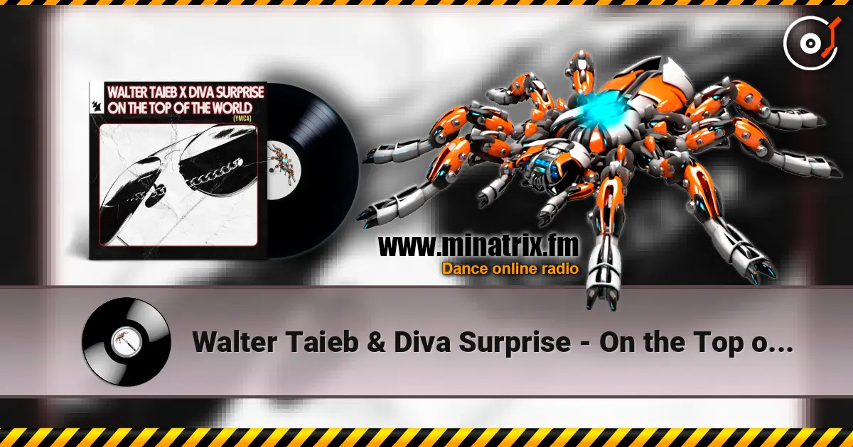 Walter Taieb & Diva Surprise - On the Top of the World (YMCA) escuchar online en alta calidad | Minatrix.FM