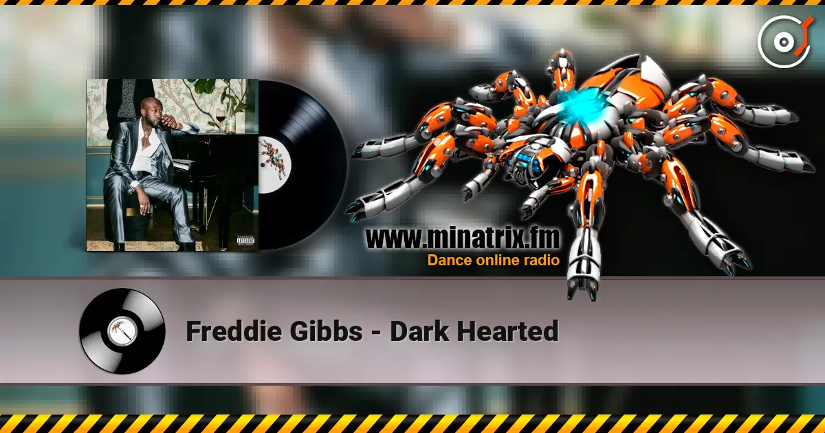 Freddie Gibbs - Dark Hearted escuchar online en alta calidad | Minatrix.FM