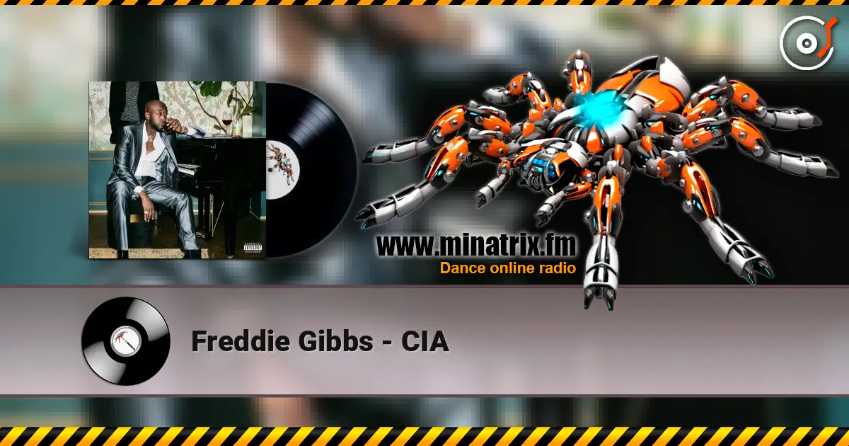 Freddie Gibbs - CIA escuchar online en alta calidad | Minatrix.FM