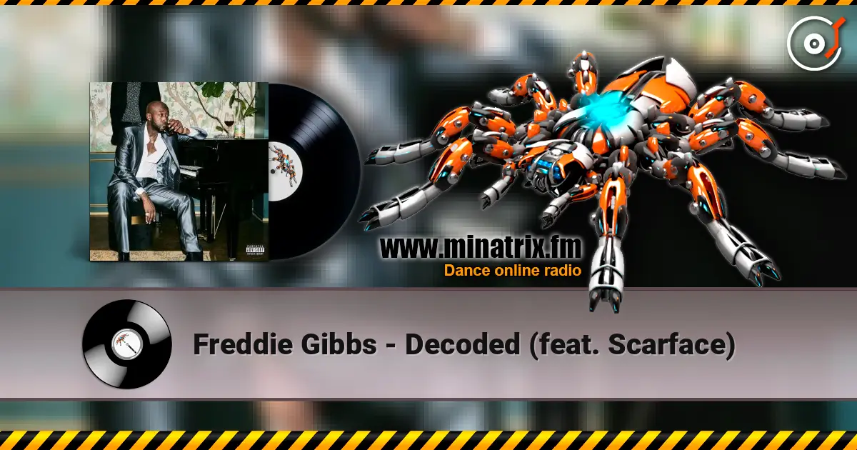 Freddie Gibbs - Decoded (feat. Scarface) escuchar online en alta calidad | Minatrix.FM