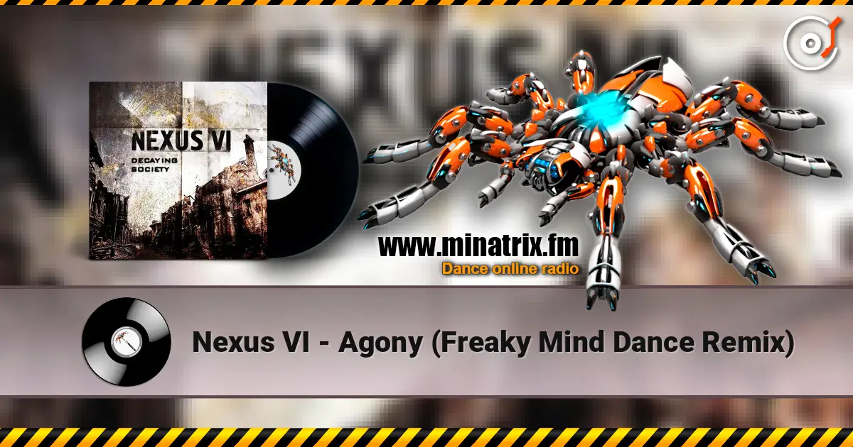 Nexus VI - Agony (Freaky Mind Dance Remix) escuchar online en alta calidad | Minatrix.FM