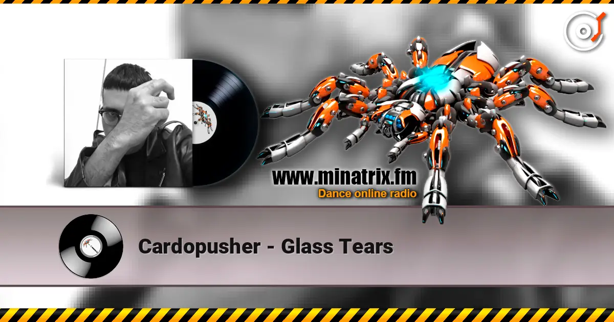 Cardopusher - Glass Tears escuchar online en alta calidad | Minatrix.FM