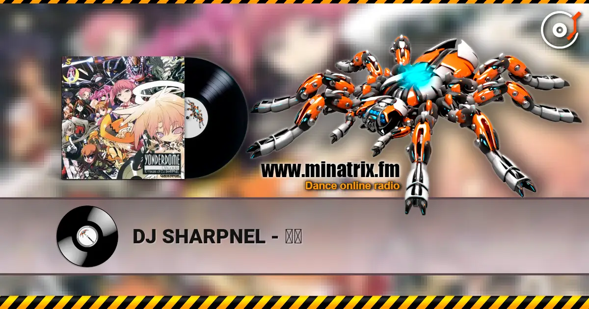 DJ SHARPNEL - 世音 escuchar online en alta calidad | Minatrix.FM