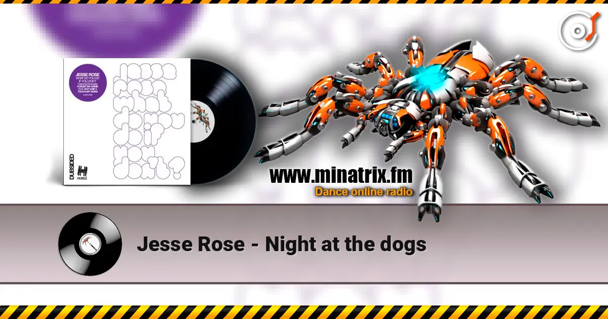 Jesse Rose - Night at the dogs escuchar online en alta calidad | Minatrix.FM