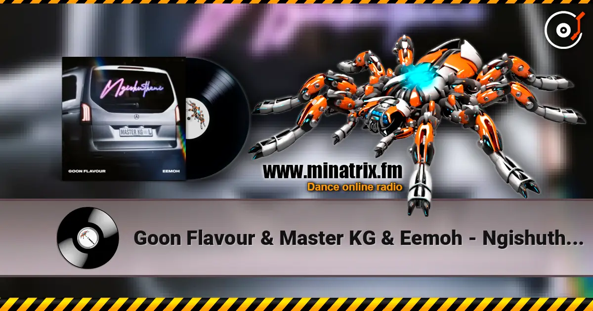 Goon Flavour & Master KG & Eemoh - Ngishutheni escuchar online en alta calidad | Minatrix.FM