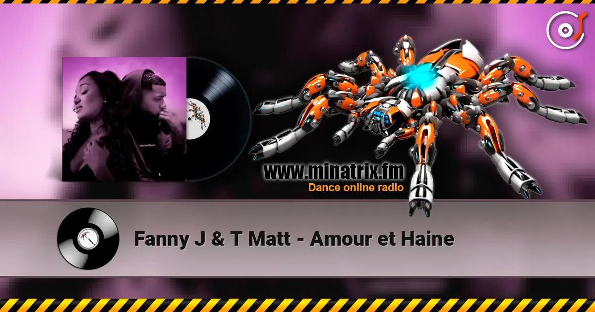 Fanny J & T Matt - Amour et Haine escuchar online en alta calidad | Minatrix.FM