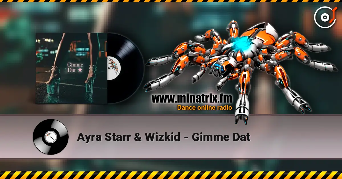 Ayra Starr & Wizkid - Gimme Dat escuchar online en alta calidad | Minatrix.FM