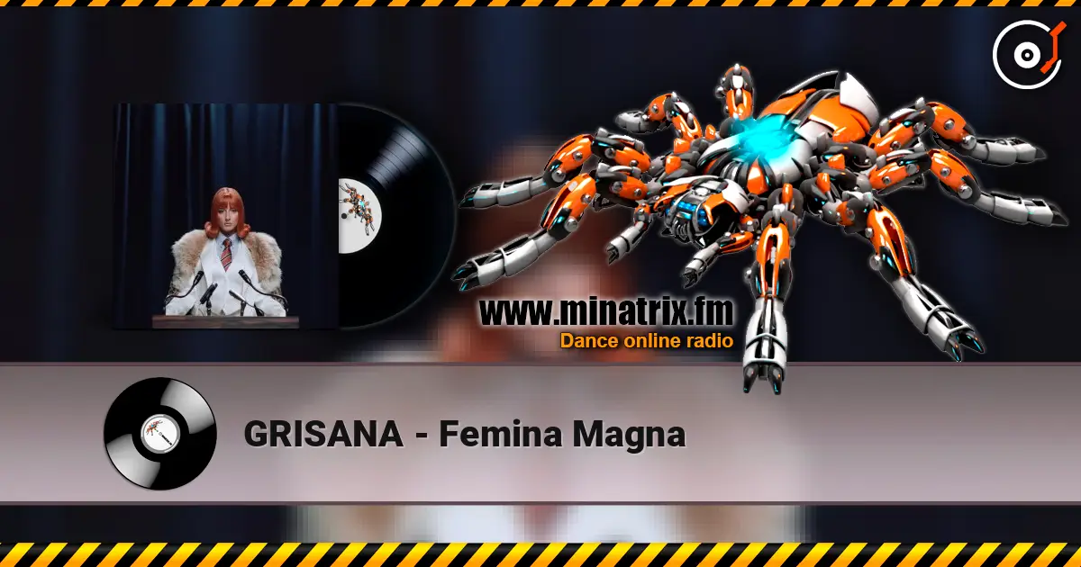 GRISANA - Femina Magna escuchar online en alta calidad | Minatrix.FM