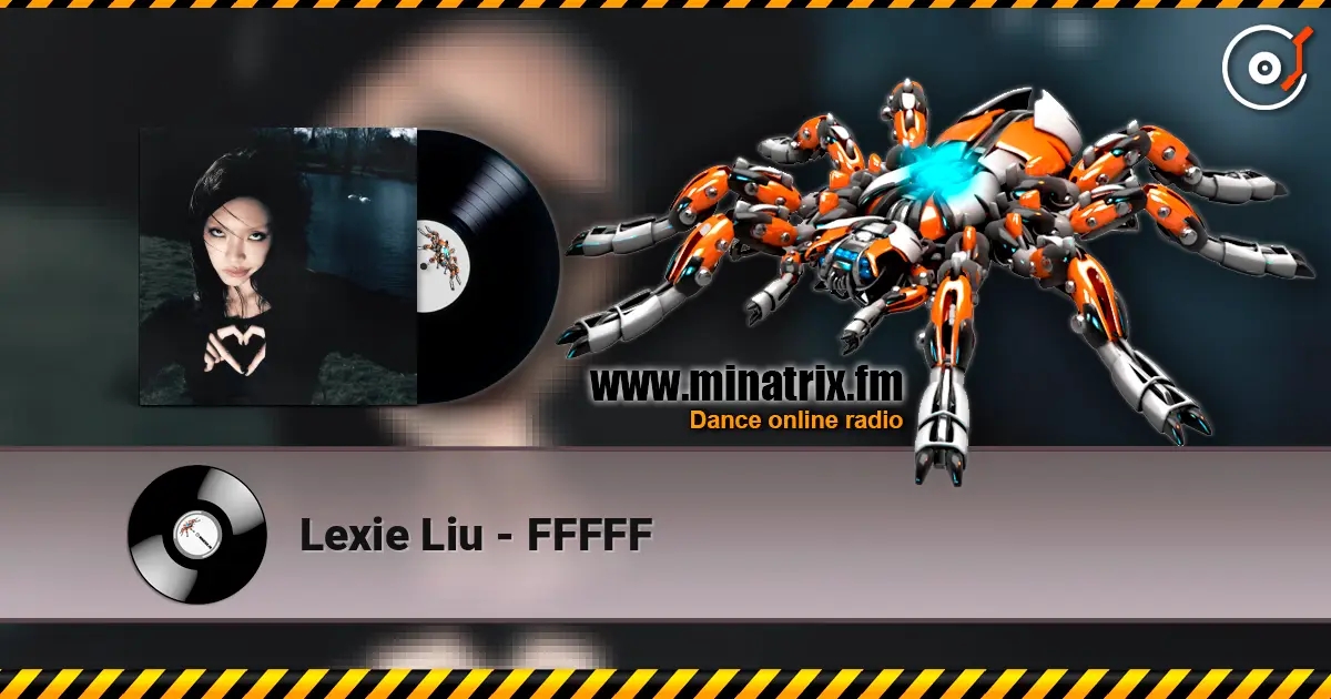 Lexie Liu - FFFFF escuchar online en alta calidad | Minatrix.FM