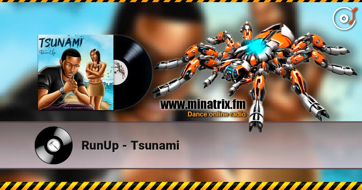 RunUp - Tsunami escuchar online en alta calidad | Minatrix.FM