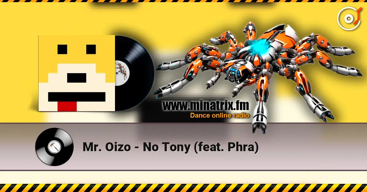 Mr. Oizo - No Tony (feat. Phra) escuchar online en alta calidad | Minatrix.FM