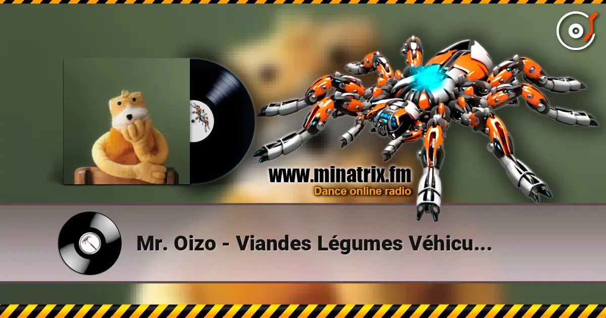 Mr. Oizo - Viandes Légumes Véhicules escuchar online en alta calidad | Minatrix.FM