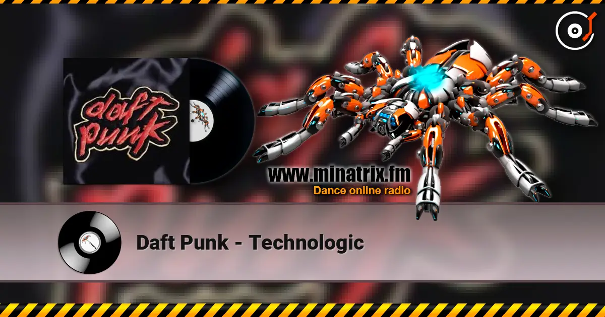 Daft Punk - Technologic escuchar online en alta calidad | Minatrix.FM