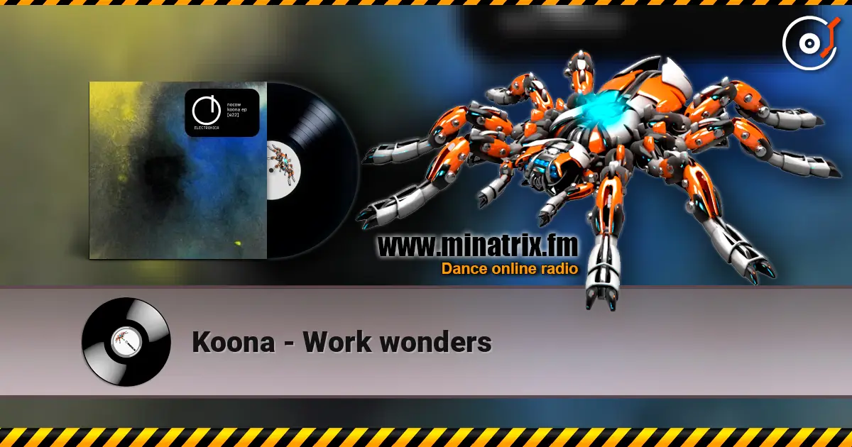 Koona - Work wonders escuchar online en alta calidad | Minatrix.FM