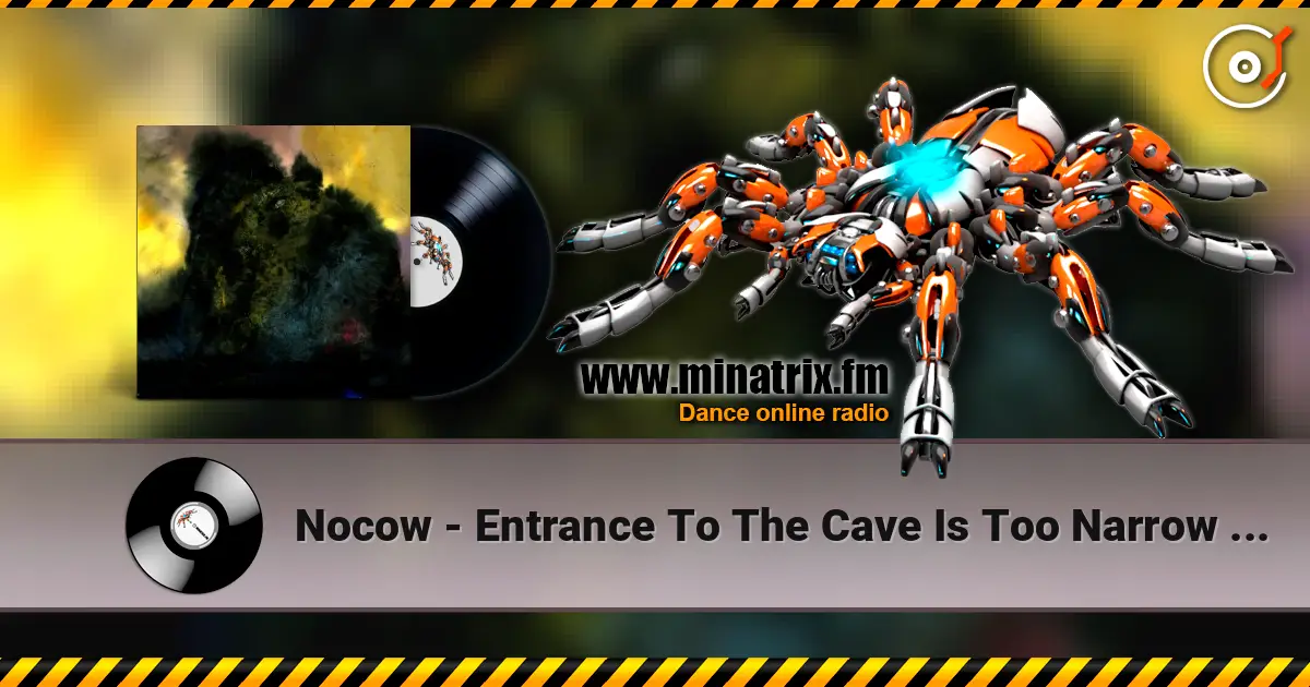 Nocow - Entrance To The Cave Is Too Narrow For A Tiger escuchar online en alta calidad | Minatrix.FM