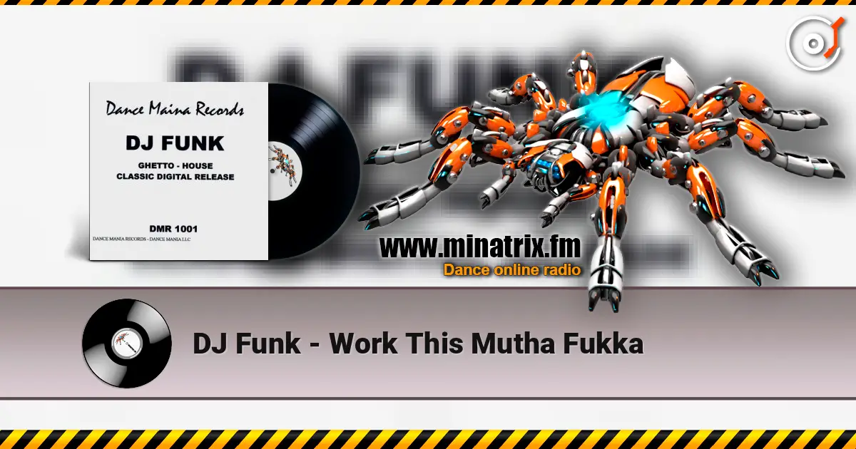 DJ Funk - Work This Mutha Fukka escuchar online en alta calidad | Minatrix.FM