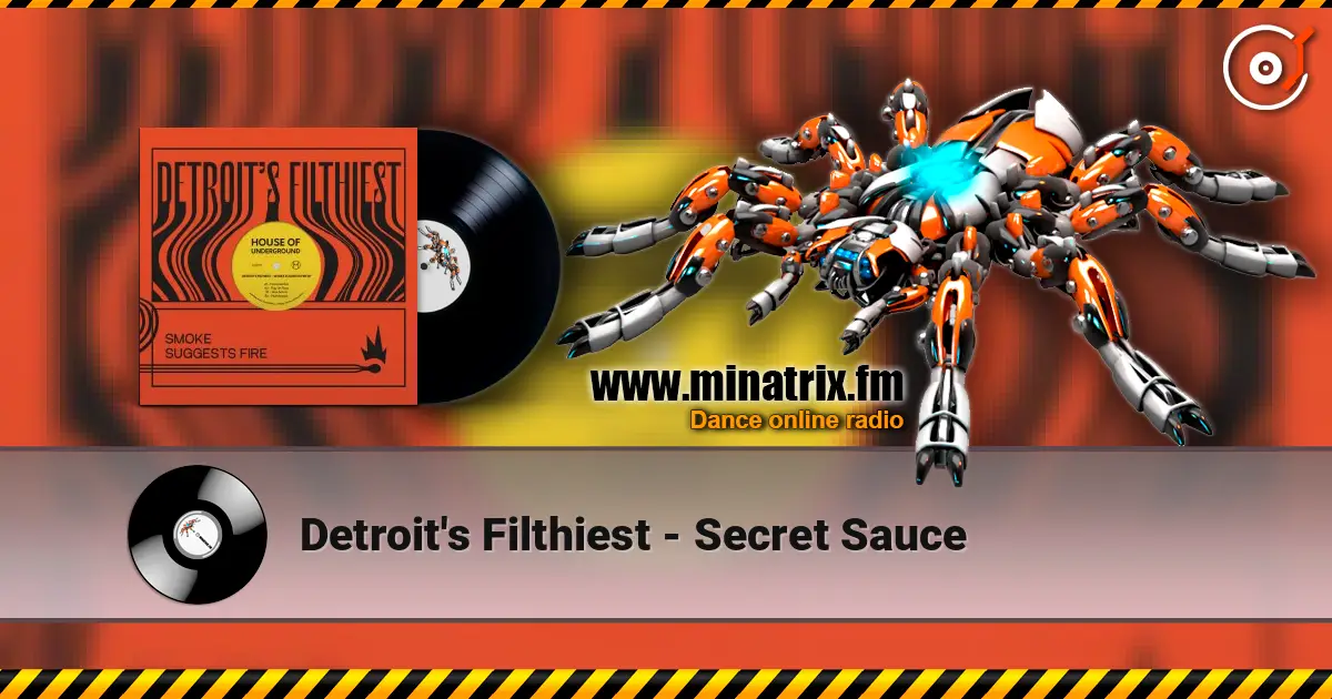 Detroit's Filthiest - Secret Sauce escuchar online en alta calidad | Minatrix.FM