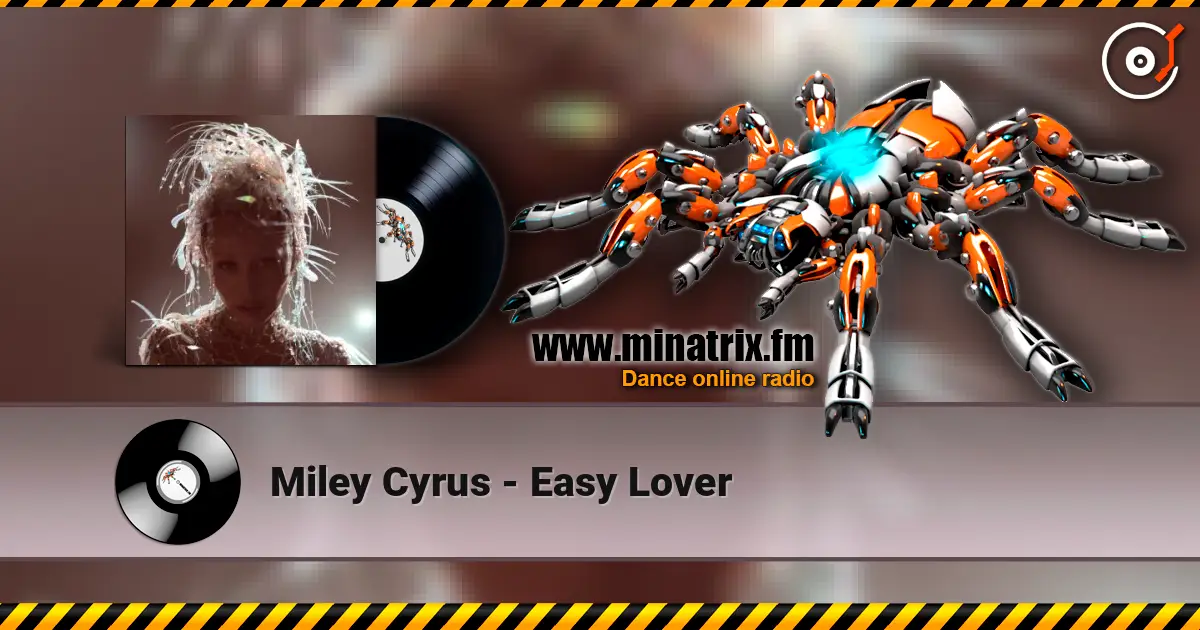Miley Cyrus - Easy Lover escuchar online en alta calidad | Minatrix.FM