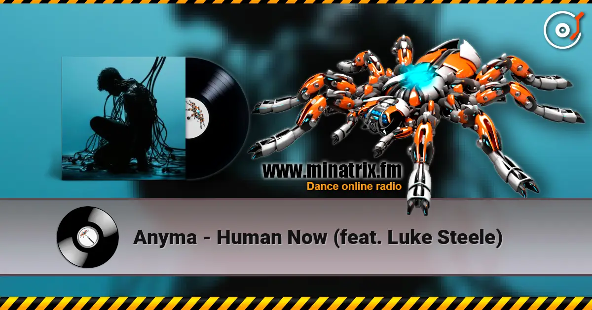 Anyma - Human Now (feat. Luke Steele) escuchar online en alta calidad | Minatrix.FM