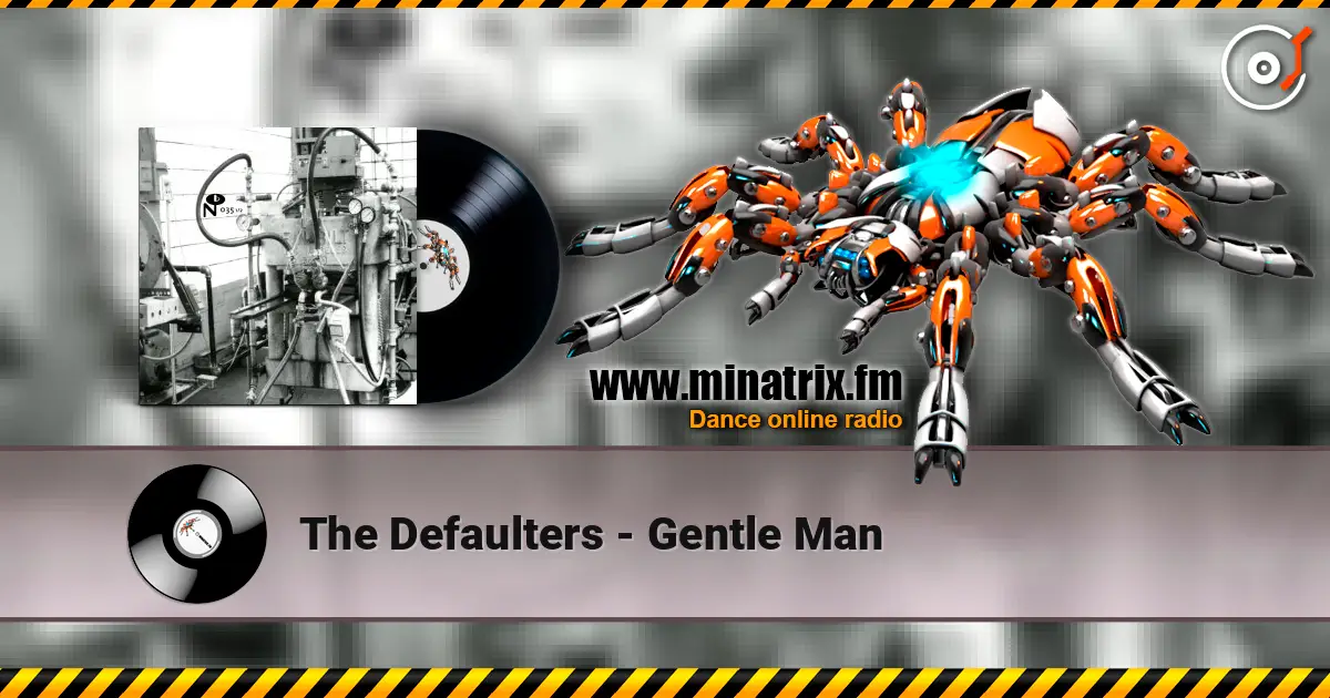The Defaulters - Gentle Man escuchar online en alta calidad | Minatrix.FM