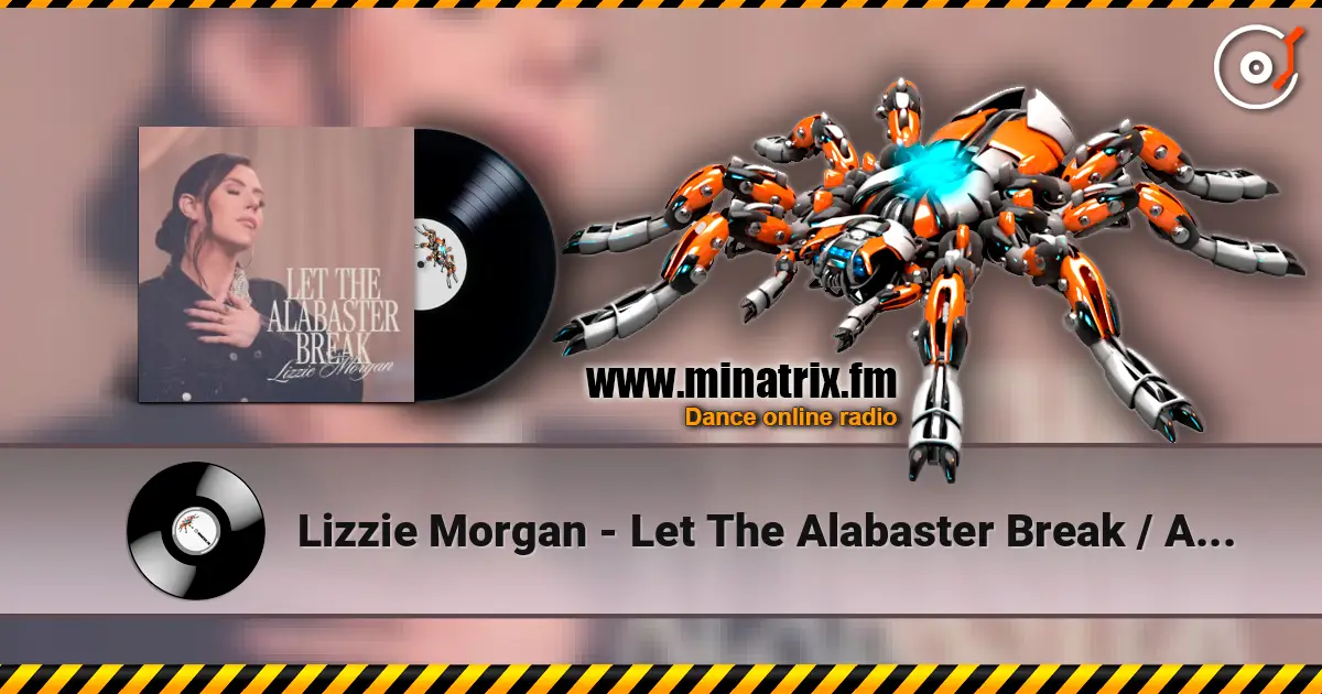 Lizzie Morgan - Let The Alabaster Break / Alabaster Box escuchar online en alta calidad | Minatrix.FM