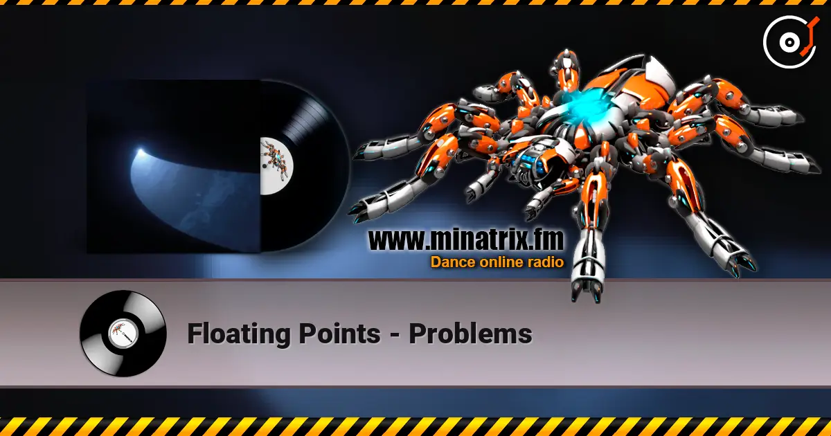 Floating Points - Problems escuchar online en alta calidad | Minatrix.FM