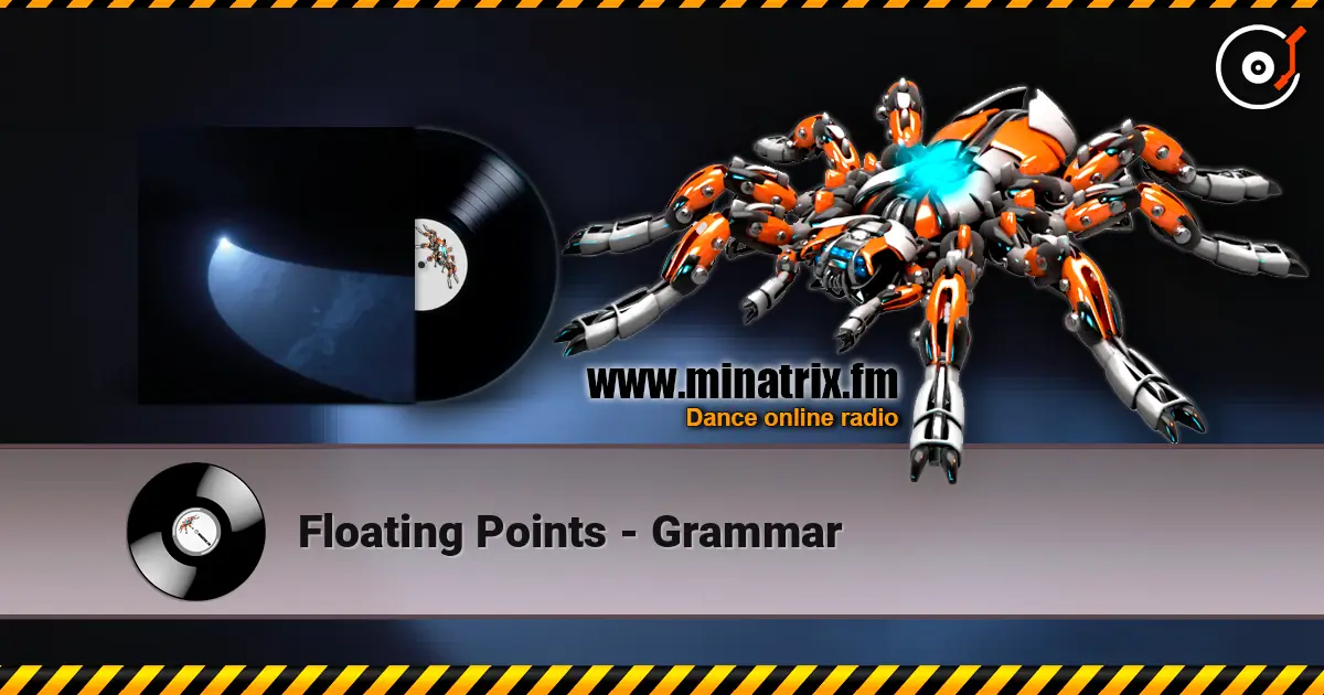 Floating Points - Grammar escuchar online en alta calidad | Minatrix.FM