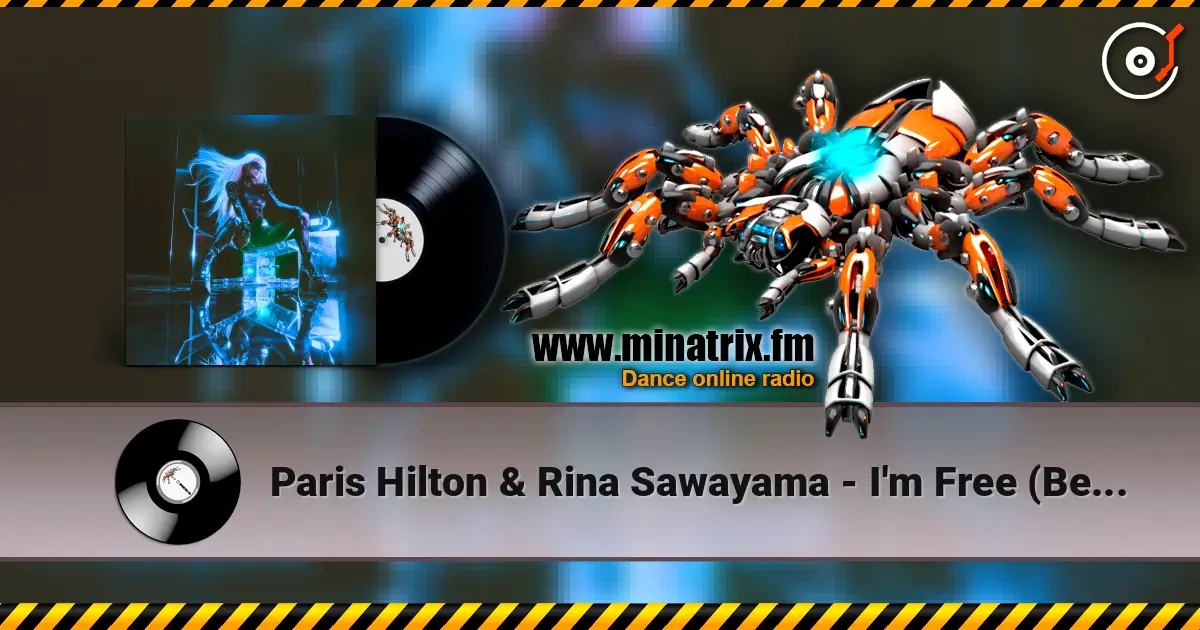 Paris Hilton & Rina Sawayama - I'm Free (Beatbreaker Remix) escuchar online en alta calidad | Minatrix.FM